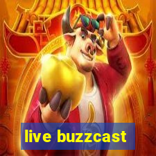 live buzzcast